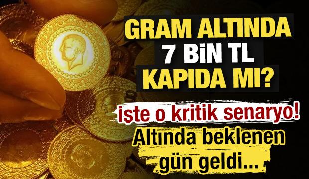 Gram altında 7 bin TL kapıda mı? İşte o kritik senaryo!