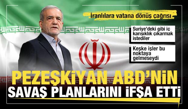 Pezeşkiyan: Suriye'deki gibi i&ccedil; karışıklık &ccedil;ıkararak 48 saatte ele ge&ccedil;irmeyi planladılar