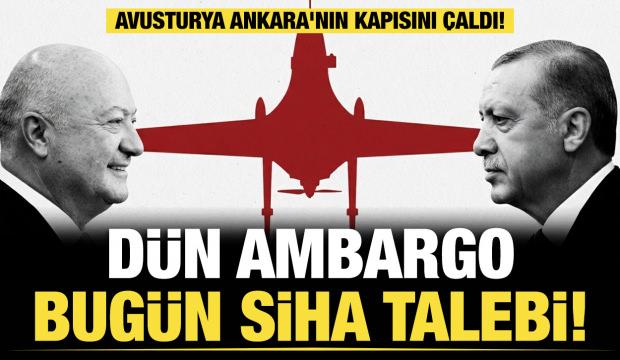 Ambargodan SİHA talebine: Avusturya şans&ouml;lyesi Ankara&rsquo;da