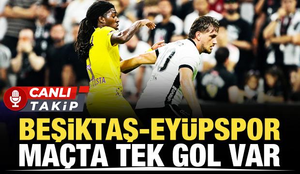 Beşiktaş-Eyüpspor! CANLI