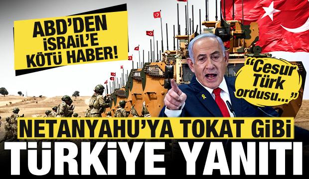 ABD'den İsrail'e k&ouml;t&uuml; haber! Netanyahu'nun al&ccedil;ak T&uuml;rkiye iddiasına yanıt: T&uuml;rk ordusu...