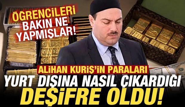 Kuriş'in paraları yurt dışına nasıl &ccedil;ıkardığı deşifre oldu! &Ouml;ğrencileri bakın ne yapmışlar