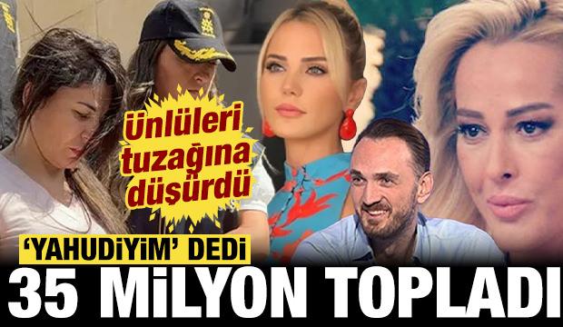Kendisini Yahudi iş kadını olarak tanıttı: &Uuml;nl&uuml;leri 35 milyon dolandırdı!