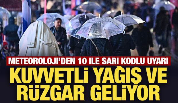 Meteoroloji&rsquo;den 10 ile sarı kodlu uyarı: Kuvvetli yağış ve r&uuml;zgar geliyor