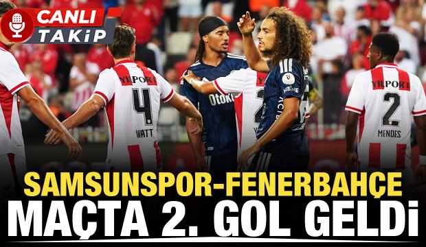 Samsunspor-Fenerbah&ccedil;e! CANLI