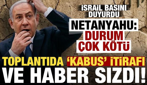 Son dakika: Ve haber sızdı! Netanyahu'nun en b&uuml;y&uuml;k kabusu: Durum &ccedil;ok k&ouml;t&uuml;...