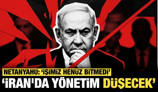Netanyahu'dan İran i&ccedil;in &ccedil;ok sert mesaj! &ldquo;işimiz bitmedi, y&ouml;netim d&uuml;şecek&rdquo;