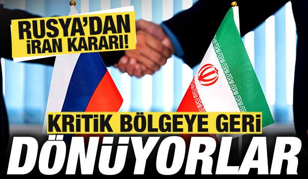 Rusya'dan son dakika İran kararı: Kritik b&ouml;lgeye geri d&ouml;n&uuml;yorlar!