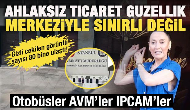 Bakırk&ouml;y'de skandal g&uuml;zellik merkezi ile sınırlı kalmadı: Gizli g&ouml;r&uuml;nt&uuml;ler 80 bine &ccedil;ıktı