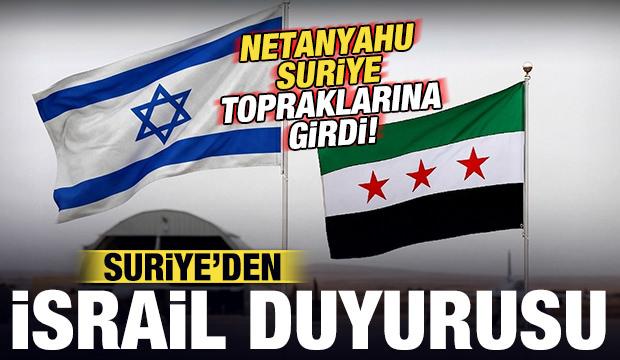 Netanyahu Suriye topraklarına girdi: Suriye'den son dakika İsrail duyurusu