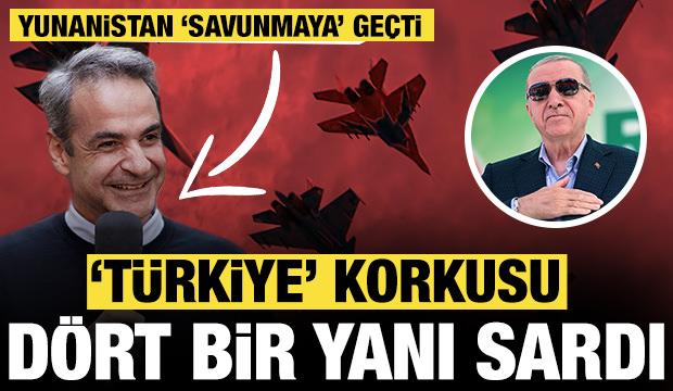 T&uuml;rkiye korkusu d&ouml;rt bir yanı sardı: Yunanistan 'savunmaya' ge&ccedil;ti