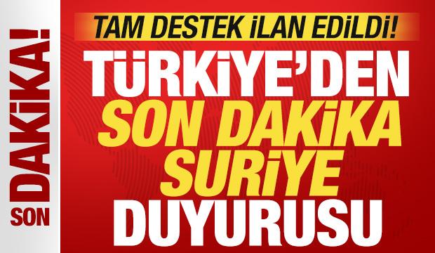 T&uuml;rkiye'den son dakika Suriye duyurusu! Tam destek ilan edildi!
