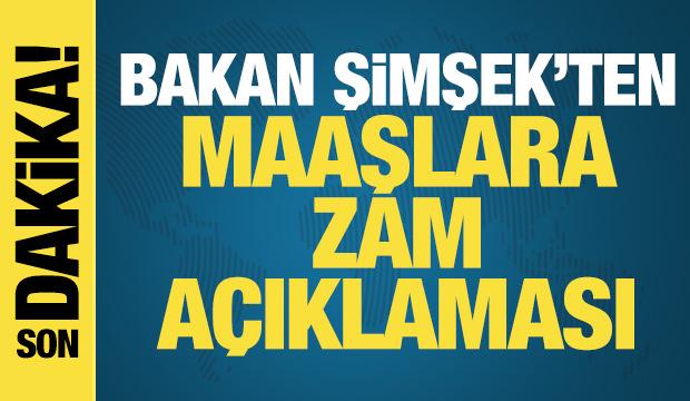 Bakan Şimşek: Maaşlara en az enflasyon kadar zam yapılacak