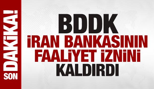 BDDK, İran bankasının faaliyet iznini iptal etti