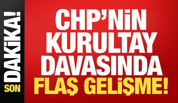 CHP&rsquo;nin kurultay davası ertelendi