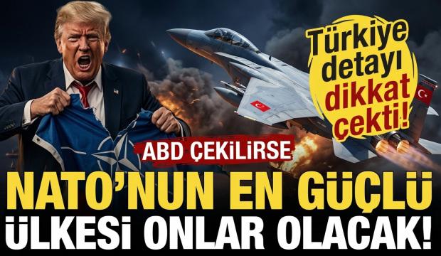 İşte ABD'nin NATO'dan &ccedil;ekilmesi durumunda en g&uuml;&ccedil;l&uuml; &uuml;lke! Dikkat &ccedil;eken T&uuml;rkiye detayı...