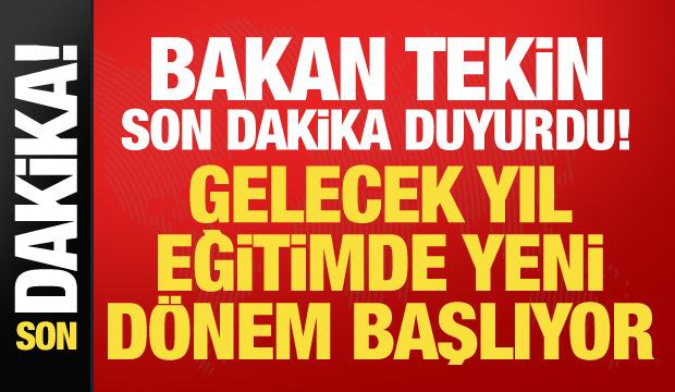 Milli Eğitim Bakanı Tekin son dakika duyurdu: Gelecek yıl t&uuml;m kademeler değişiyor!