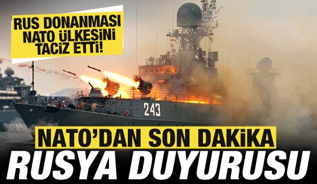 NATO'dan son dakika Rusya duyurusu! Rus donanması NATO ülkesini taciz etti