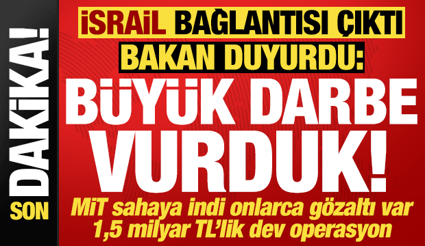 İsrail bağlantısı &ccedil;ıktı, b&uuml;y&uuml;k darbe vuruldu! Onlarca g&ouml;zaltı var tam 1,5 milyar TL'lik...
