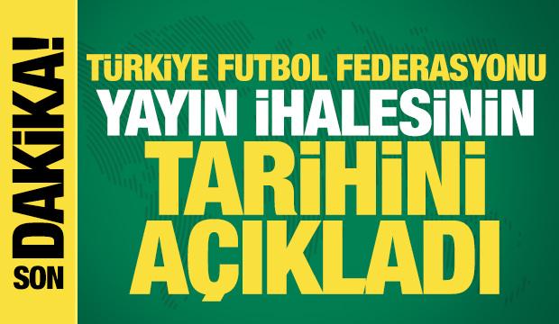 TFF yayın ihalesinin tarihini a&ccedil;ıkladı