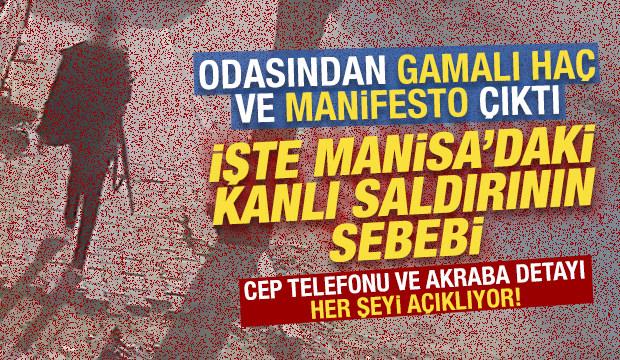 İşte Manisa'daki kanlı saldırının sebebi: Kan donduran manifesto ve gamalı ha&ccedil; detayı