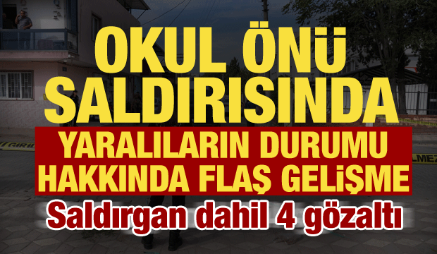 Manisa'daki okul önü saldırısında 2 savcı görevlendirildi! Anne, baba ve dede gözaltında