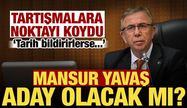 Mansur Yavaş'tan adaylık a&ccedil;ıklaması: Se&ccedil;im tarihi bildirilirse...