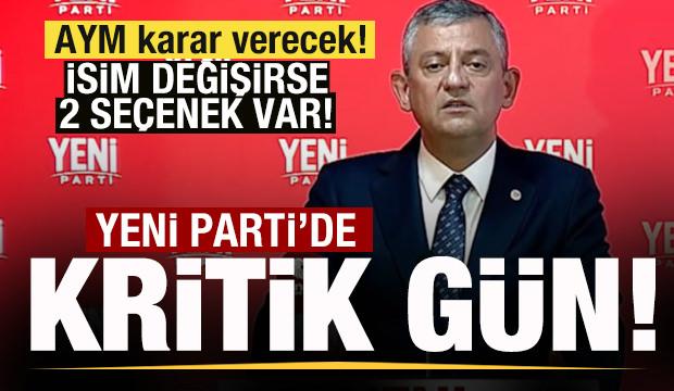 G&ouml;zler AYM'de! Yeni Parti'de kritik g&uuml;n! İsim i&ccedil;in 2 se&ccedil;enek var