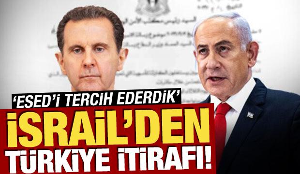 İsrail'den T&uuml;rkiye itirafı! 'Esed&rsquo;i tercih ederdik'