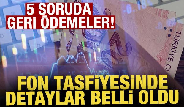 Fon tasfiyesinde &ouml;deme takvimi netleşti: İlk etapta 1 milyon liranın altı &ouml;denecek