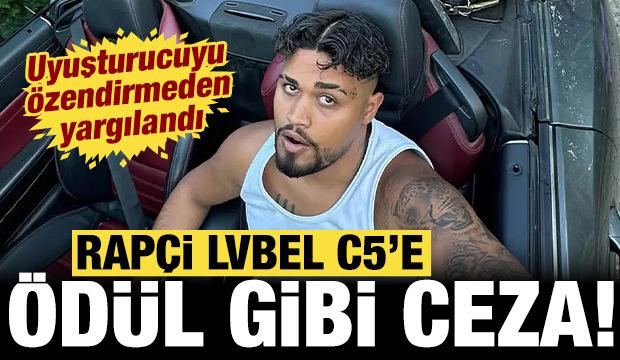Rap&ccedil;i Lvbel C5'e mahkemeden &ouml;d&uuml;l gibi ceza: Uyuşturucuyu &ouml;zendirmeden yargılanmıştı