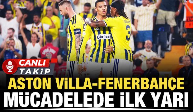 Aston Villa-Fenerbah&ccedil;e! CANLI