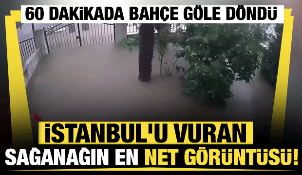 İstanbul'u vuran sağanağın dehşeti: Beykoz'da bahçe 60 dakikada sulara gömüldü!
