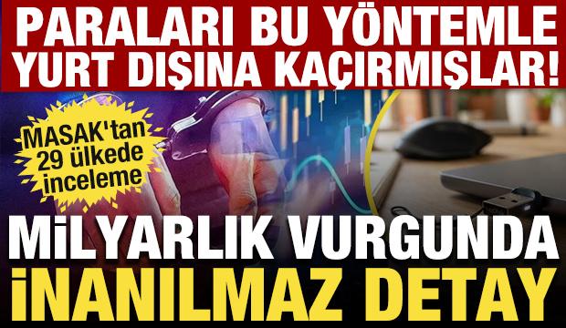 Milyarlık vurgunda inanılmaz detay: Meğer paraları bu y&ouml;ntemle yurt dışına ka&ccedil;ırmışlar!