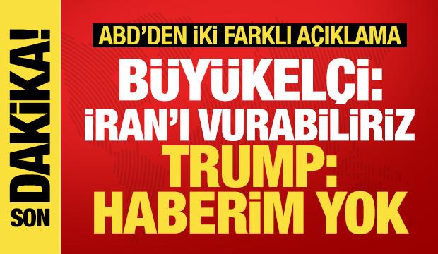 ABD B&uuml;y&uuml;kel&ccedil;isi: İran'ı hafta sonu vurabiliriz