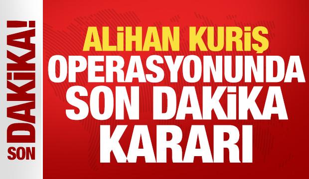 Alihan Kuriş su&ccedil; &ouml;rg&uuml;t&uuml; soruşturmasında karar verildi