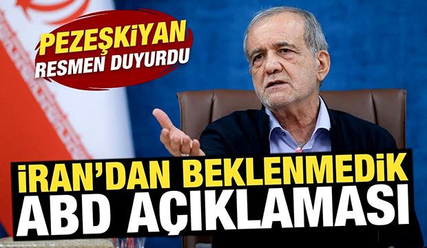 İran'dan beklenmedik ABD a&ccedil;ıklaması! Pezeşkiyan resmen duyurdu