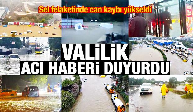 İstanbul Valiliği duyurdu! Sel felaketinde can kaybı 6'ya y&uuml;kseldi