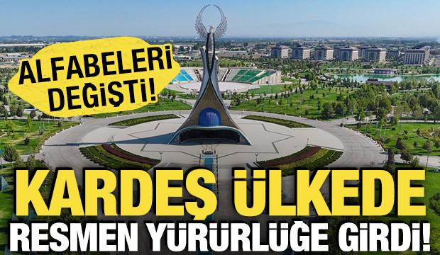 Kardeş &uuml;lkede resmen y&uuml;r&uuml;rl&uuml;ğe girdi! Alfabeleri değişti