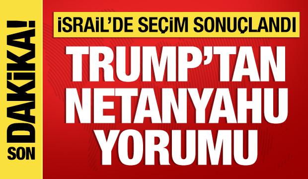 İsrail'de se&ccedil;im sonu&ccedil;landı: Trump'tan Netanyahu a&ccedil;ıklaması