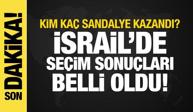 İsrail'deki se&ccedil;im sonu&ccedil;ları belli oldu: Netanyahu'ya k&ouml;t&uuml; haber! Arap partilerden s&uuml;rpriz