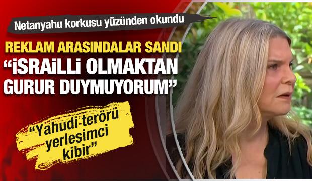 İsrailli Heli Goldenberg reklam arasındalar sandı: İsrailli olmaktan gurur duymuyorum