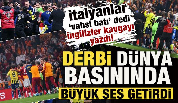 İtalyanlar 'vahşi batı' dedi, İngilizler kavgayı yazdı! Derbi d&uuml;nya basınında ses getirdi