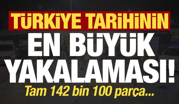 Son dakika: T&uuml;rkiye tarihinin en b&uuml;y&uuml;k yakalaması! Tam 142 bin par&ccedil;a...