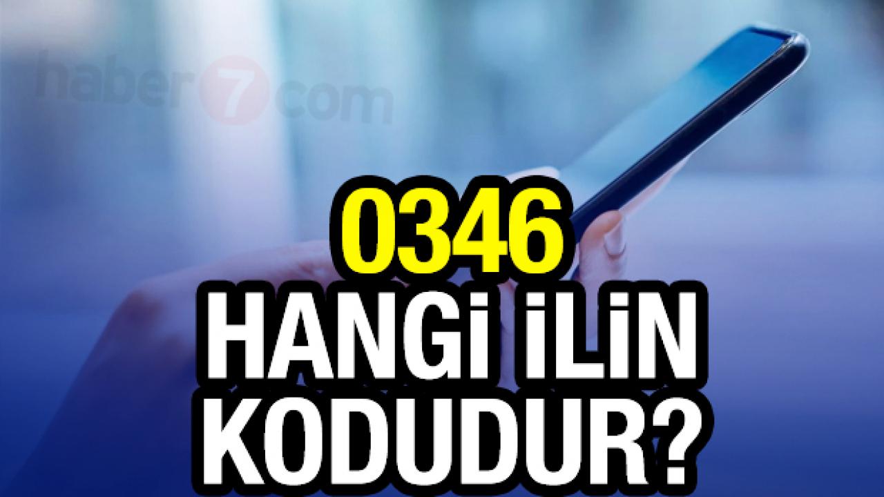 0346 hangi ilin alan kodu? 346 telefon kodu nerenin? - Haber 7 GÜNCEL