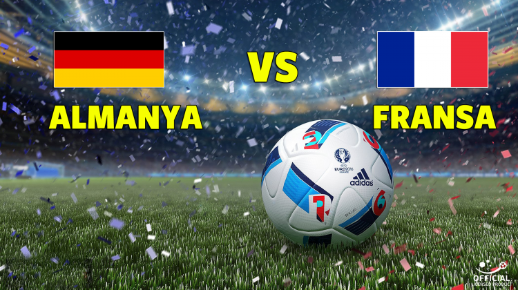 Almanya - Fransa maçı ne zaman, saat kaçta? - 2016 - Tüm ...