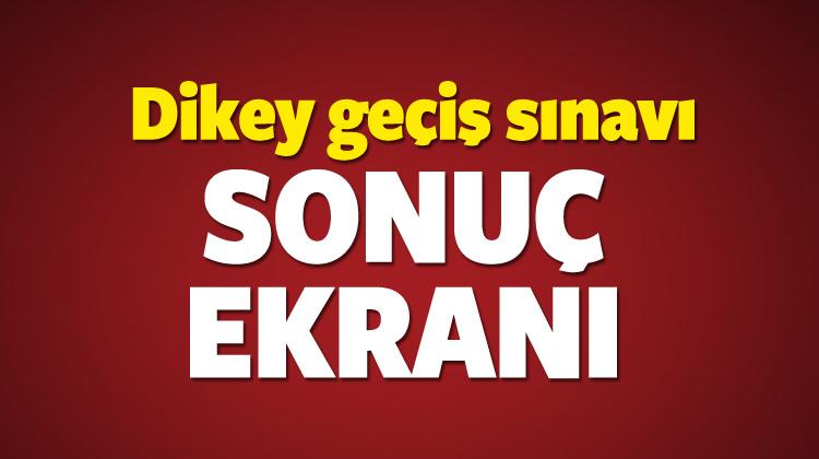 DGS (Dikey geçiş) sınav sonucu ÖSYM'den öğren - EĞİTİM ...