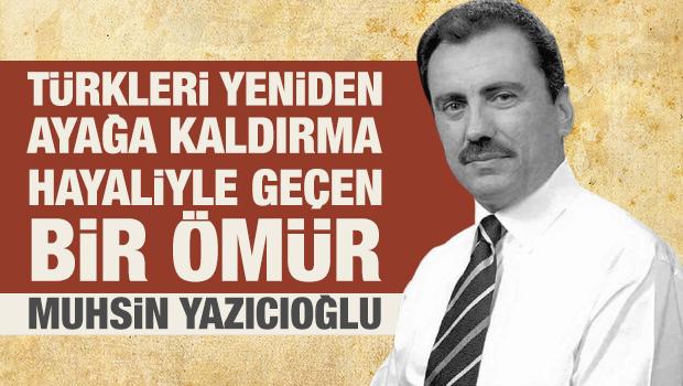 Muhsin Yazıcıoğlu kimdir? Muhsin Yazıcıoğlu belgeseli