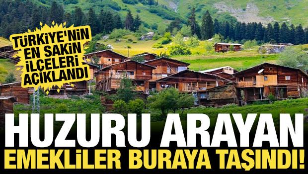 Huzuru arayan emekliler buraya taşındı! Türkiye'nin en sakin ilçeleri açıklandı 