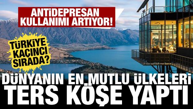 Antidepresan kullanımı artıyor! Dünyanın en mutlu ülkeleri ters köşe yaptı